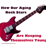 How Our Aging Rockstars are Keeping Themselves Young
