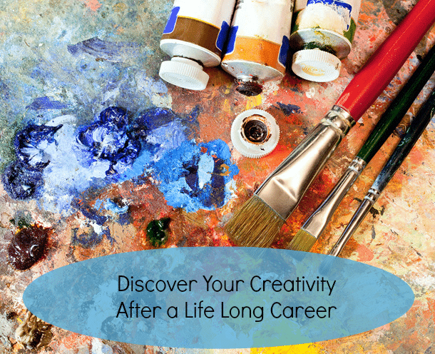 Discover your creativity after a lifelong career