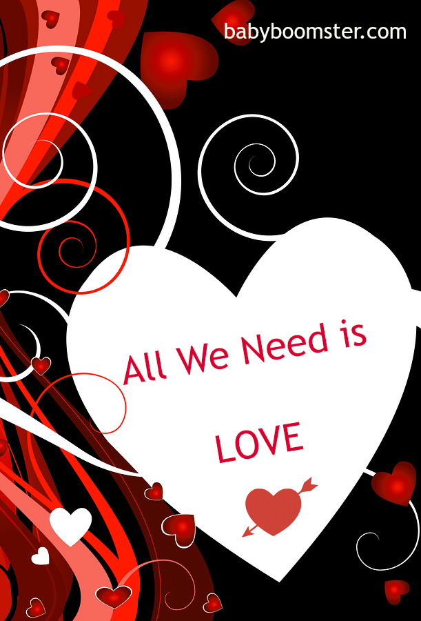 Baby Boomers | Valentine's Day | All We Need is Love