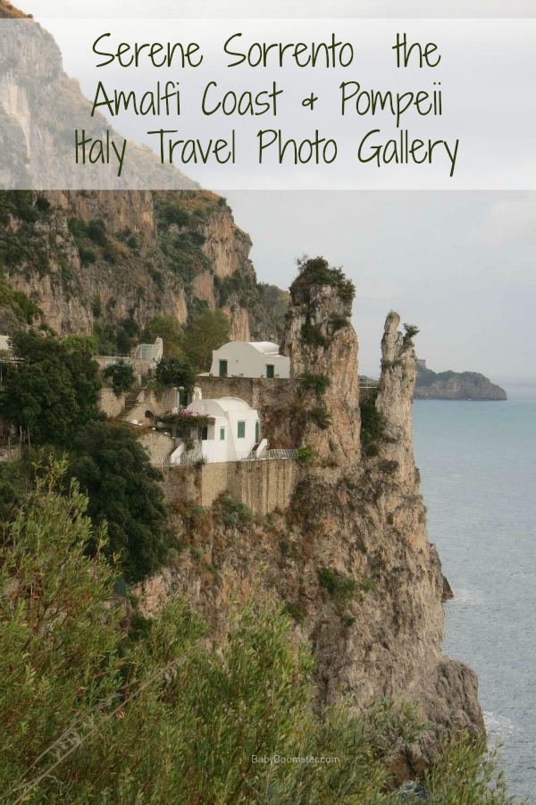 Baby Boomer Travel | Italy | Sorrento - Amalfi Coast - Pompeii