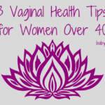 Baby Boomer Women | Wellness | Vaginal Health tips