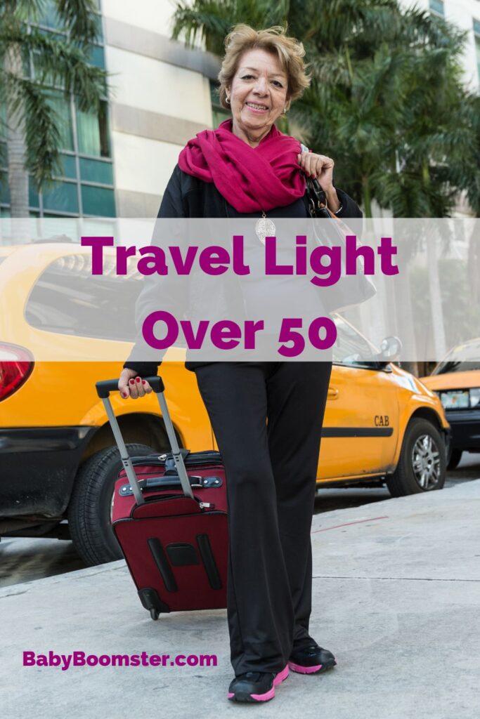 Travel Light Over 50