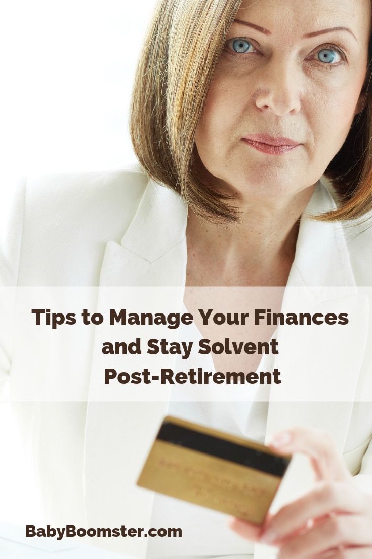 How to stay solvent in post retirement