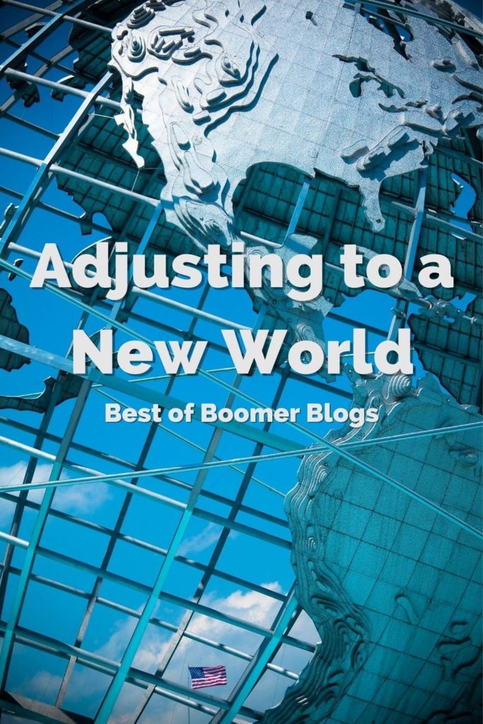 Best of Boomer Blogs - Adjusting to a new world.