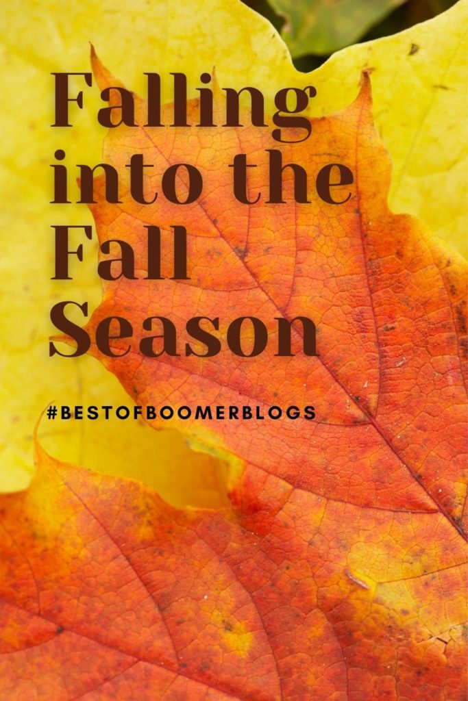 Falling into the Fall Season - Best of Boomer Blogs