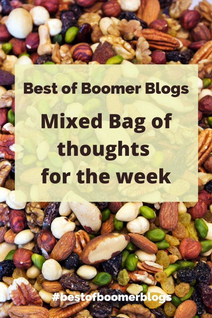 Mixed Bag of thoughts for the week - Best of Boomer blogs