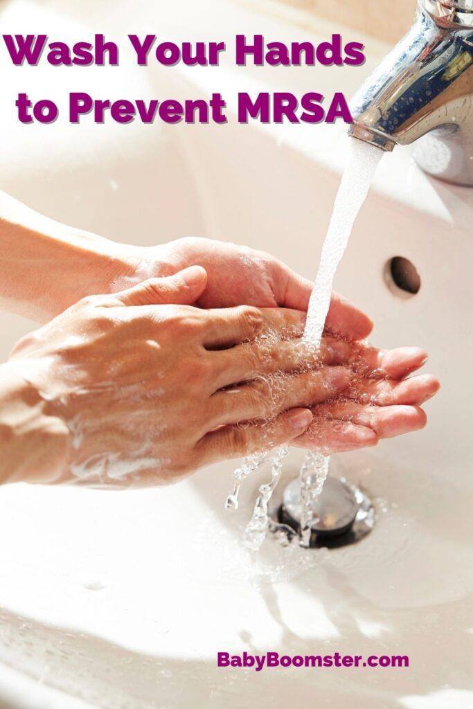 Wash your hands to prevent MRSA