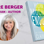 Claire Berger How Much is Enough Interveiw