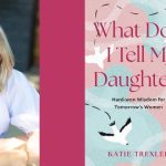 Katie Trexler - What do I Tell My Daughter - Book